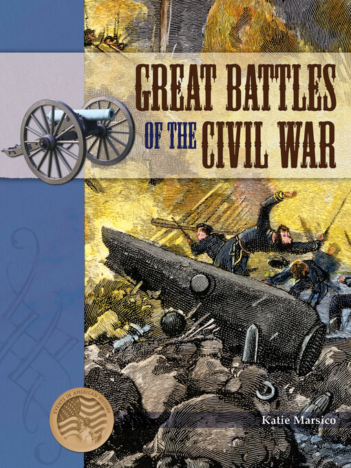 Title details for Great Battles of the Civil War by Katie Marsico - Available